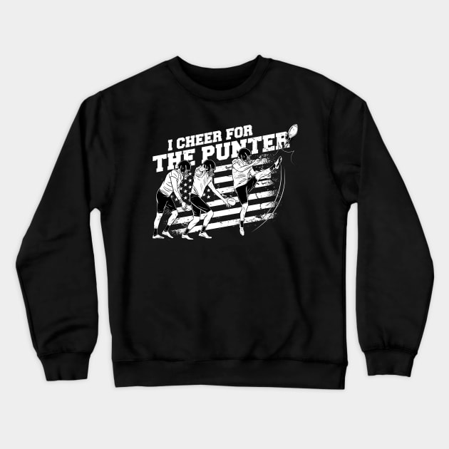 I Cheer for the Punter // Funny Football Punter Crewneck Sweatshirt by SLAG_Creative